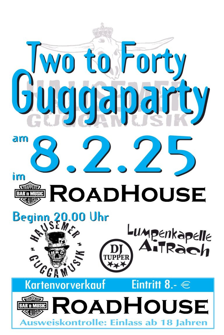 Hausemer Guggaparty – Two to Forty im Road House Lautrach