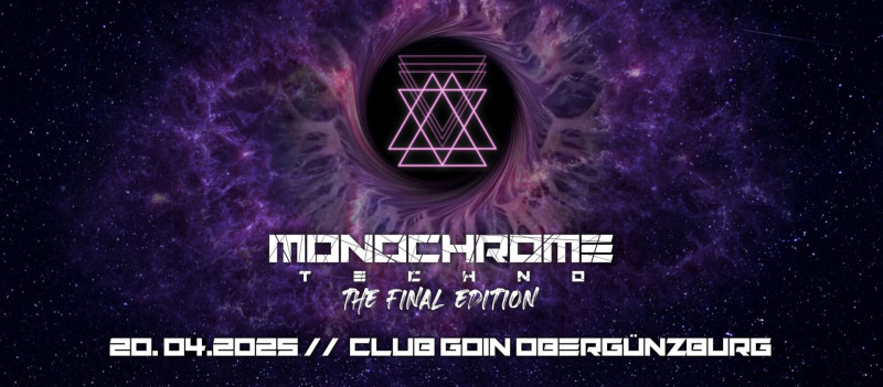 Monochrome – The Final Edition im Club GoIn Obergünzburg