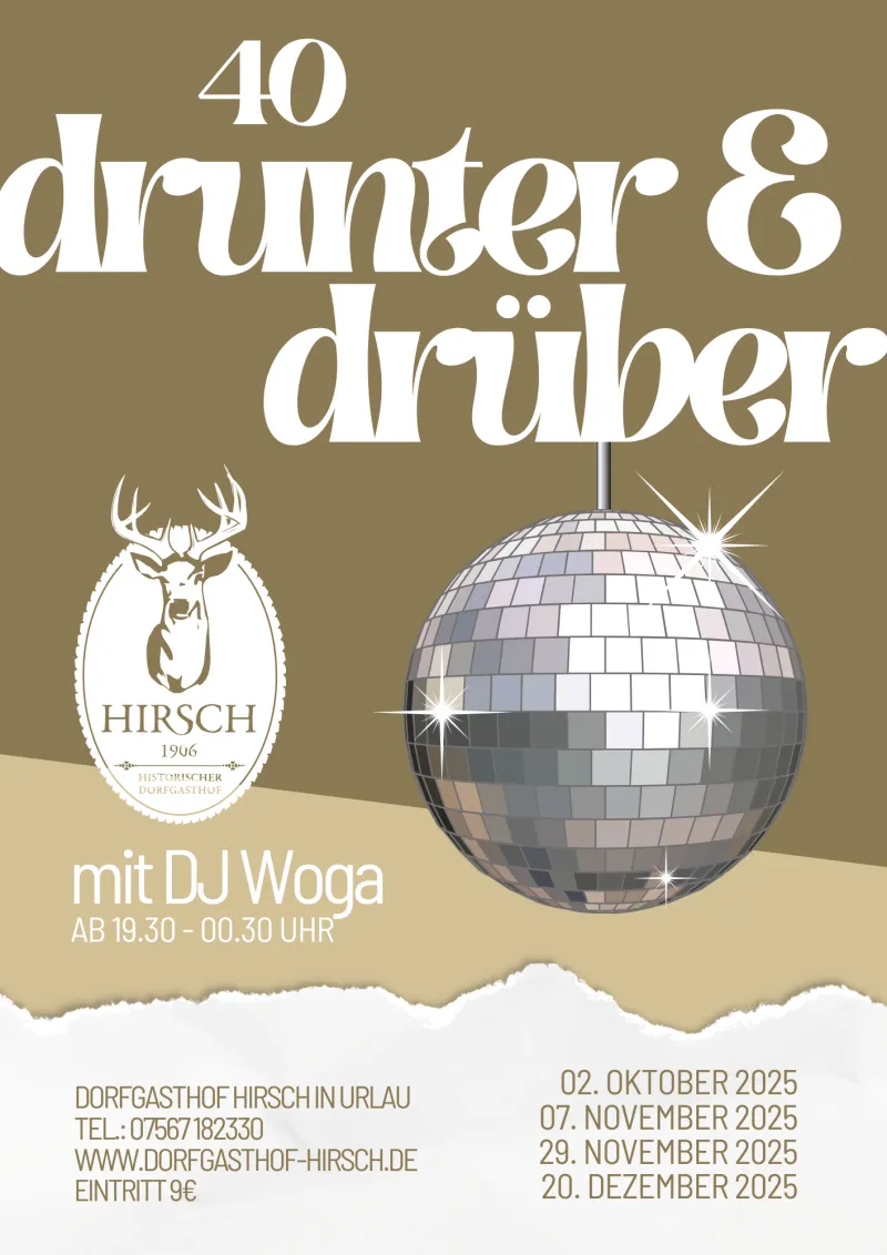 40 drunter & drüber im Hirsch Urlau mit DJ Woga