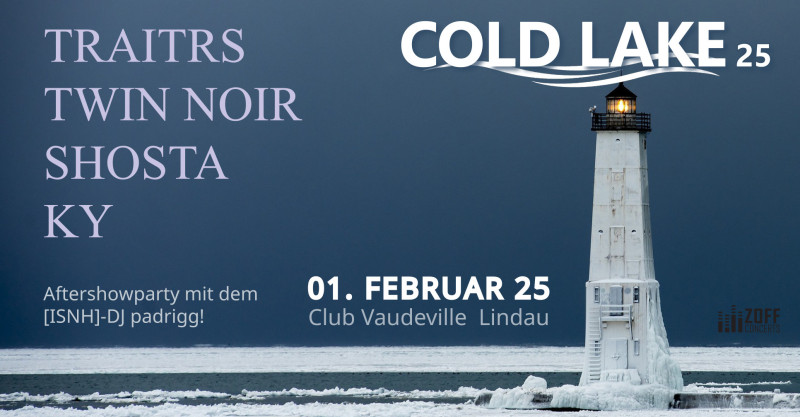 Cold Lake 25 mit TRAITRS, TWIN NOIR, SHOSTA und KY im Club Vaudeville Lindau