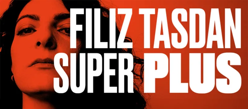 Filiz Tasdan – „Super Plus“ in der bigBOX
