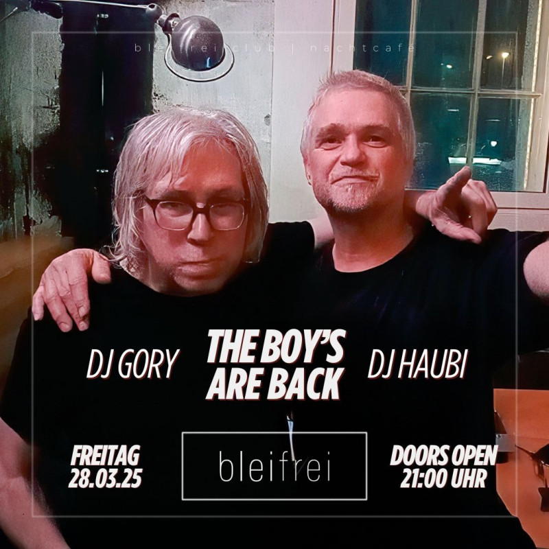 The Boys Are Back – DJ Gory & DJ Haubi im beifrei, Lindenberg