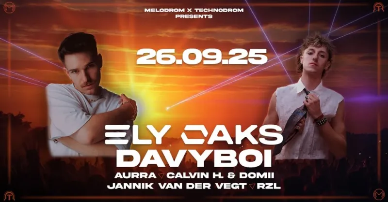 Melodrom x Technodrom: Ely Oaks & Davyboi live @Melodrom