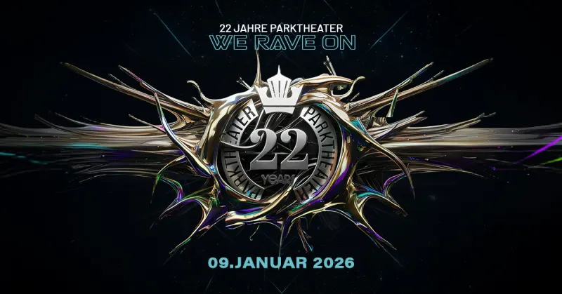 22 Jahre Parktheater Kempten – We Rave On