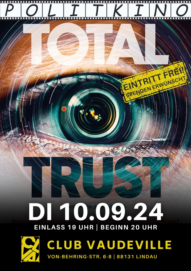 Politkino - "Total Trust" im Club Vaudeville in Lindau