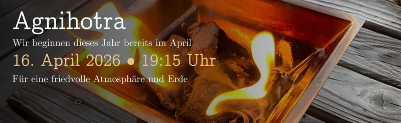 Agnihotra-Abend im PRIMAVERA Garten Oy-Mittelberg