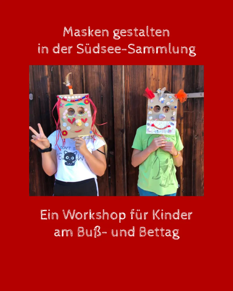 Masken gestalten in der Südsee-Sammlung Obergünzburg