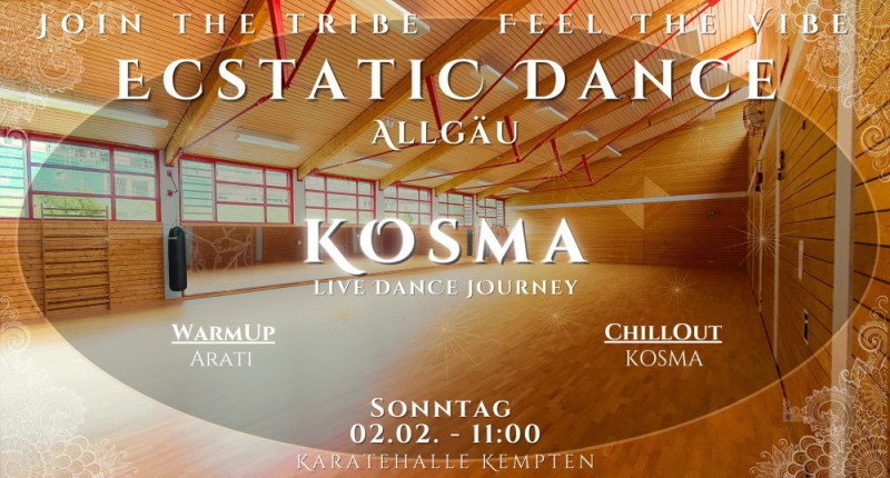 ECSTATIC DANCE ALLGÄU - SONNTAGSMESSE live mit KOSMA vom ED St. Gallen in Kempten