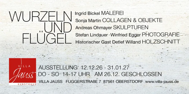 Wurzeln & Flügel im Kunsthaus Villa Jauss Oberstdorf