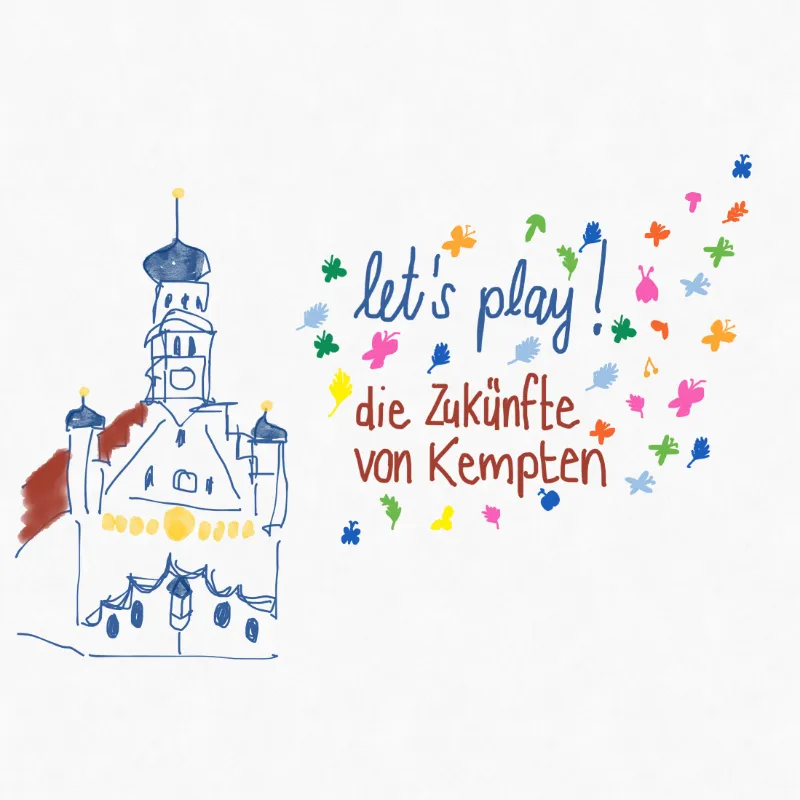 Let´s play! - die Zukünfte von Kempten