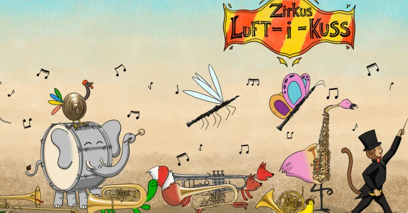 Zirkus Luft-i-Kuss - Eine magische Blasmusik-Show