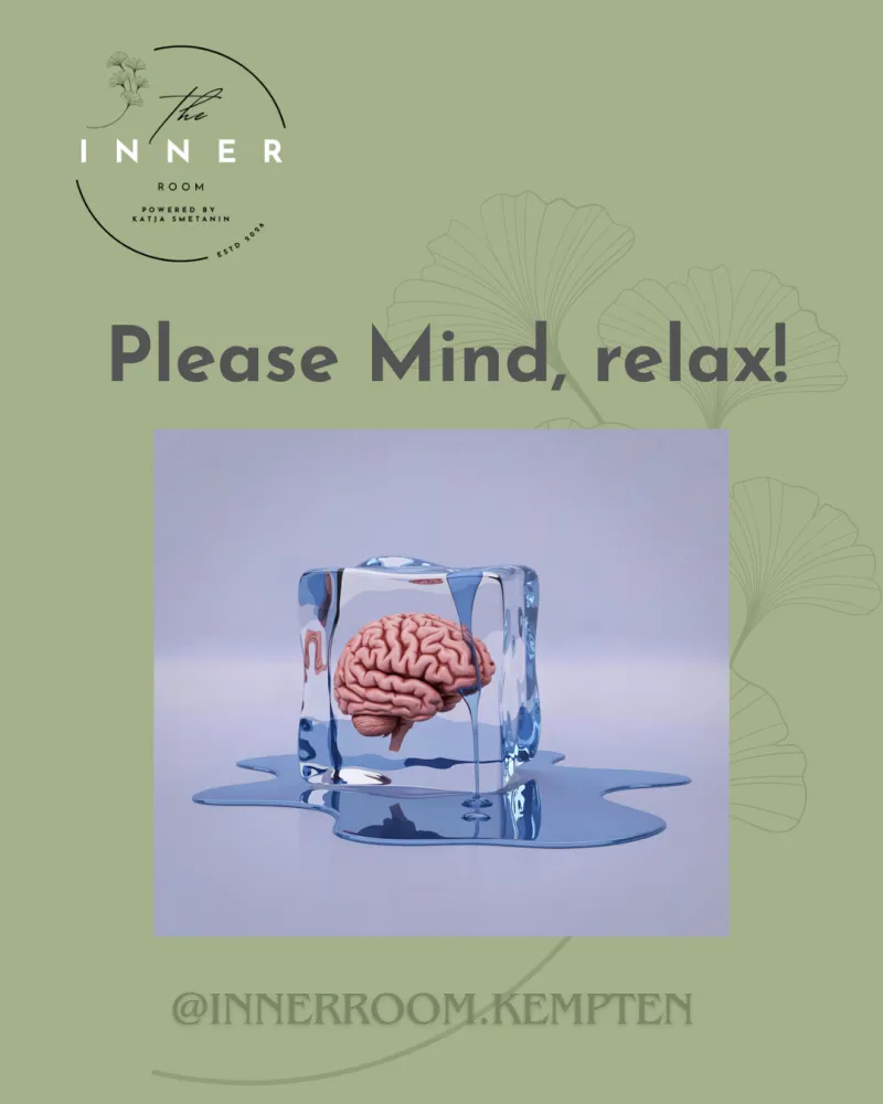 Please Mind, relax! im The Inner Room Kempten