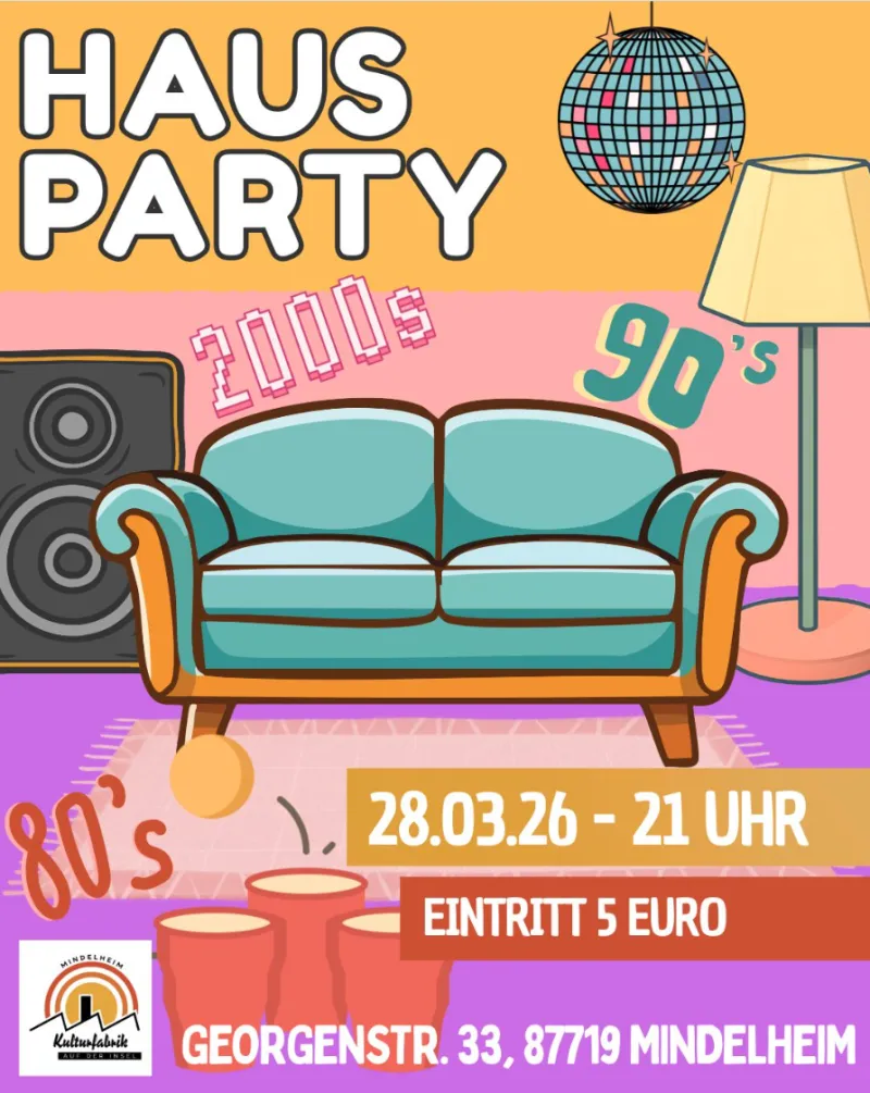Hausparty in der Kulturfabrik Mindelheim