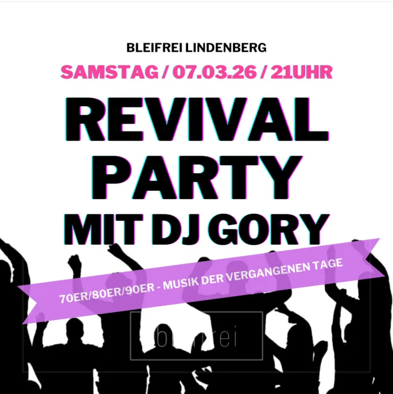 Revival Party im Bleifrei Lindenberg
