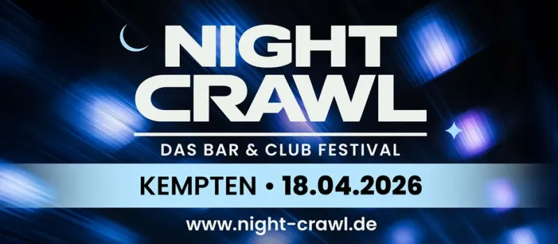 NIGHT CRAWL - Das Bar & Club Festival in Kempten