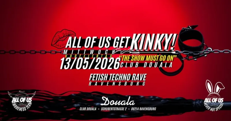 ALL OF US GET KINKY! im Club Douala Ravensburg