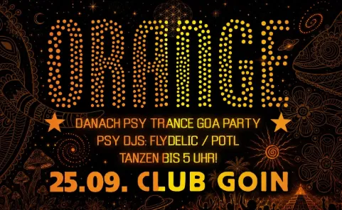 Orange Vibes und Psy-Trance im Club GOIN
