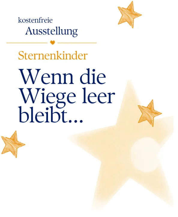 Kostenfreie Ausstellung: Sternenkinder