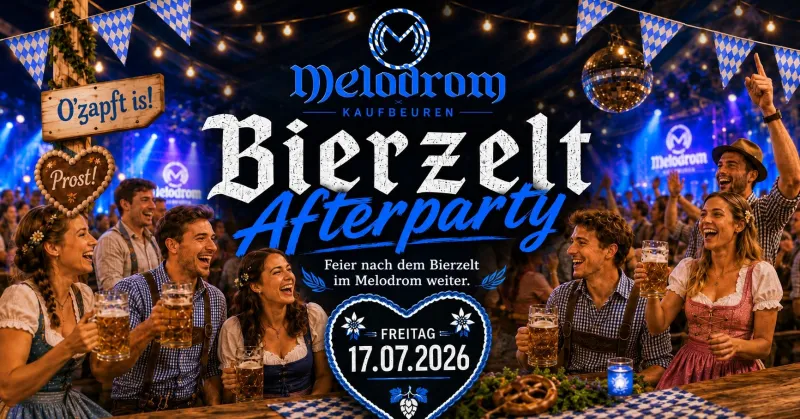 Bierzelt Afterparty Melodrom