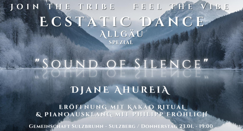 Ecstatic Dance Allgäu – Spezial „Sound of Silence“ mit DJane Ahureia in Sulzbrunn