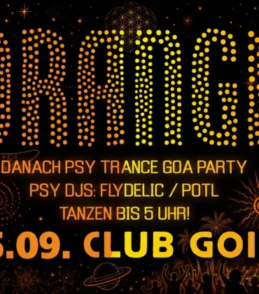 Orange Vibes & Psy-Trance-Goa-Party im Club GOIN