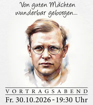 Dietrich Bonhoeffer – Von guten Mächten in Memmingen