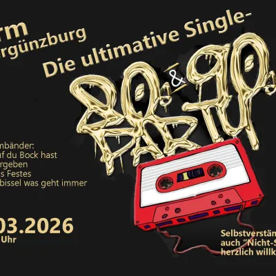 80s & 90s Single Party im Turm Obergünzburg
