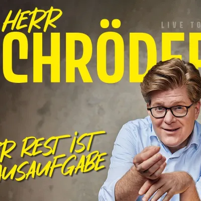 Herr Schröder – Der Rest ist Hausaufgabe in der bigBOX