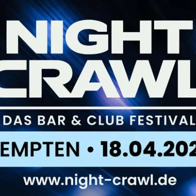 NIGHT CRAWL - Das Bar & Club Festival in Kempten